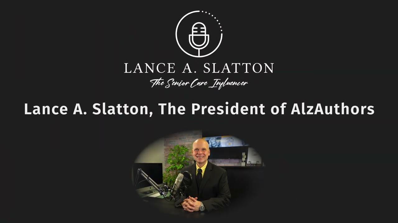 Lance A. Slatton on Why AlzAuthors Is the Most Trusted Dementia Resource