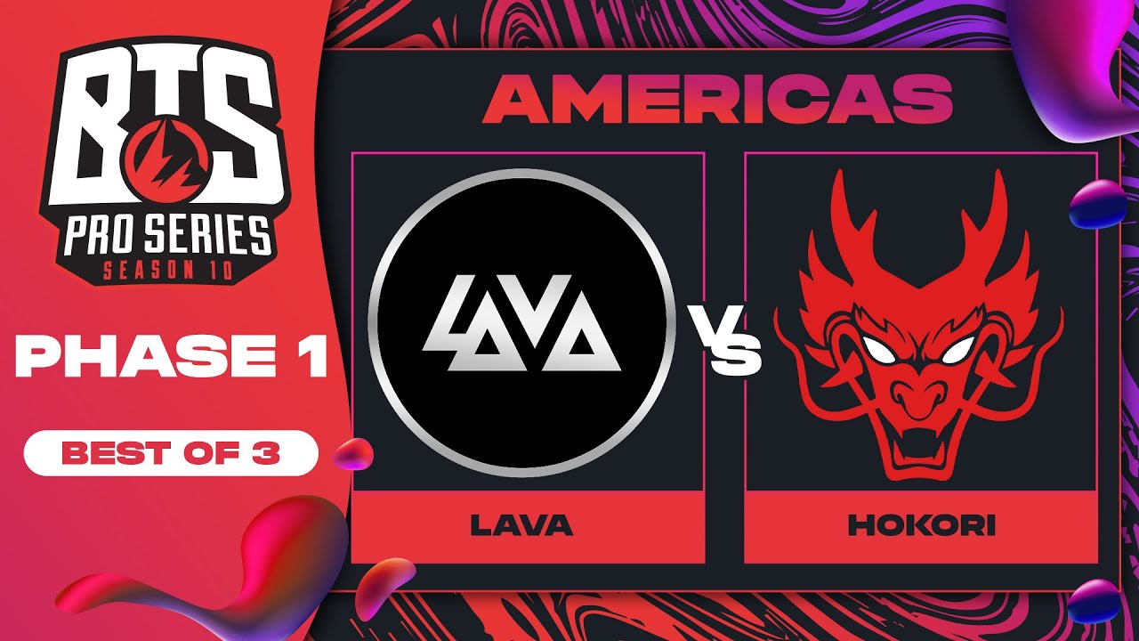 Lava vs Hokori Game 1 - BTS Pro Series 10 AM: Phase 1 w/ Kmart & ET