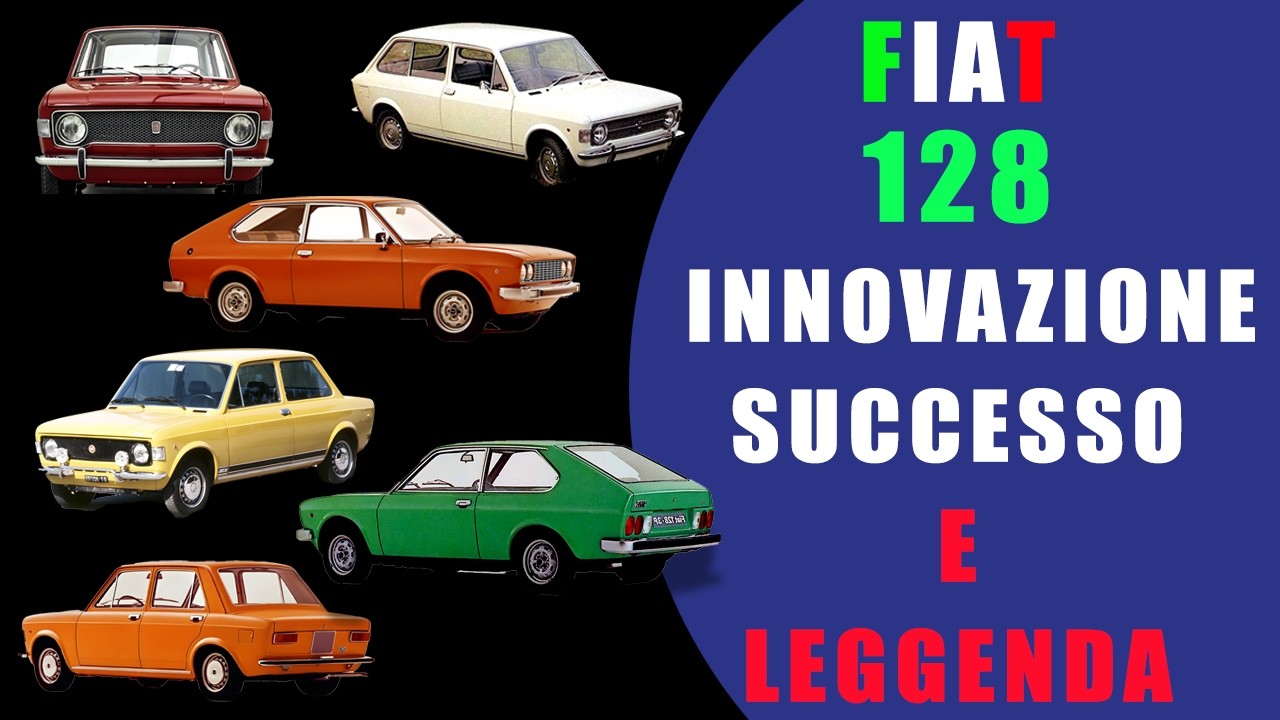 Fiat 128 Innovazione Successo e Leggenda. Scopri Tutti i Segreti