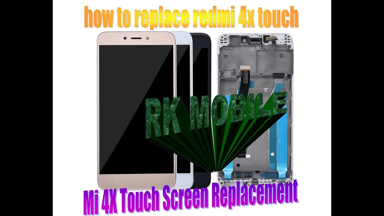 how to replace redmi 4x touch ,Mi 4X Touch Screen Replacement