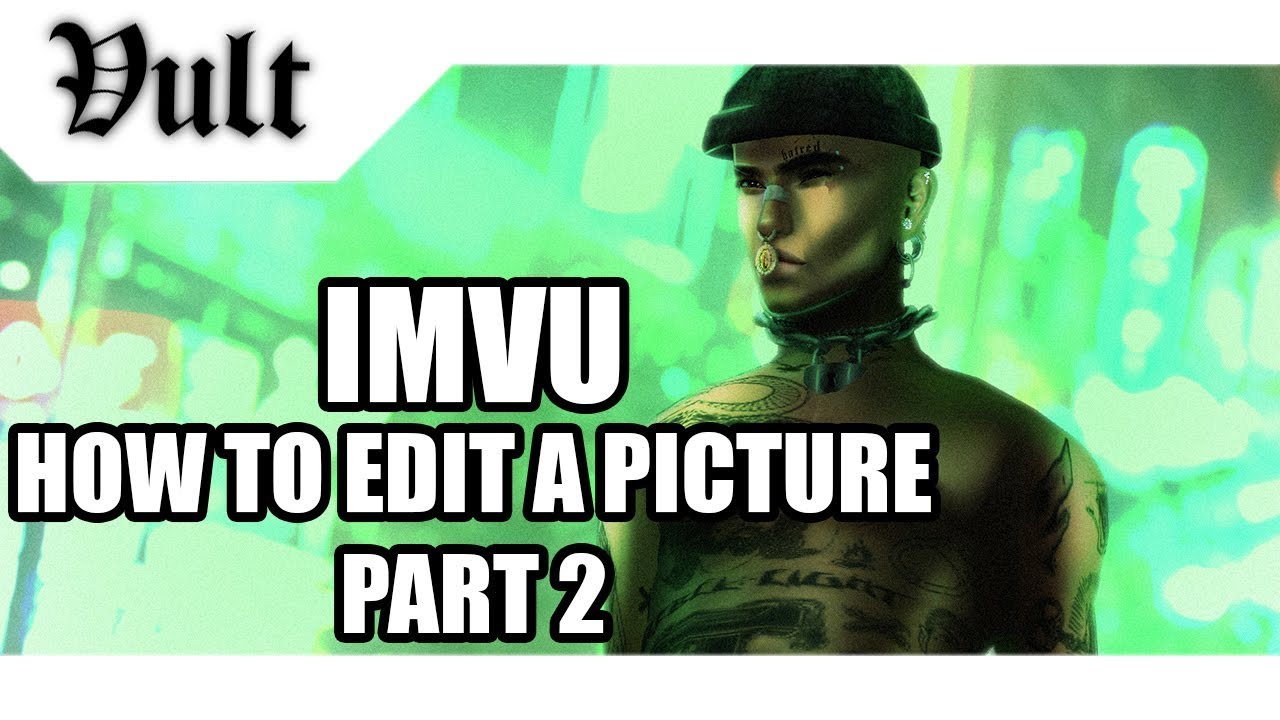 IMVU | HOW TO EDIT A PICTURE PART II