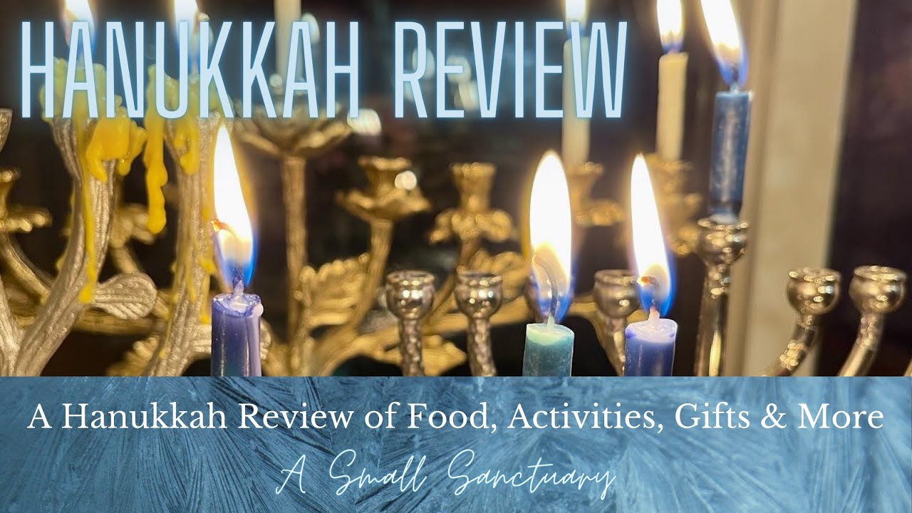 🕎Hanukkah Review - Evaluating Food, Activities, Gifts & more