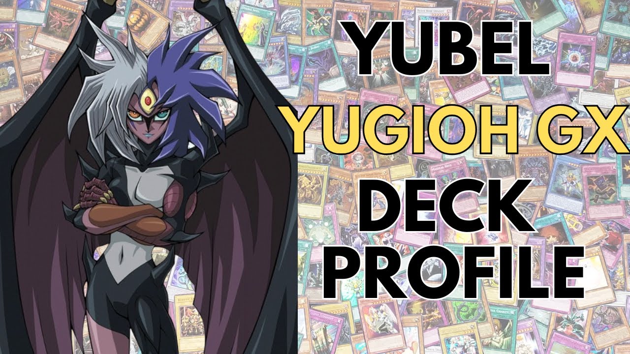 Yu-Gi-Oh GX Yubel Character Deck Profile
