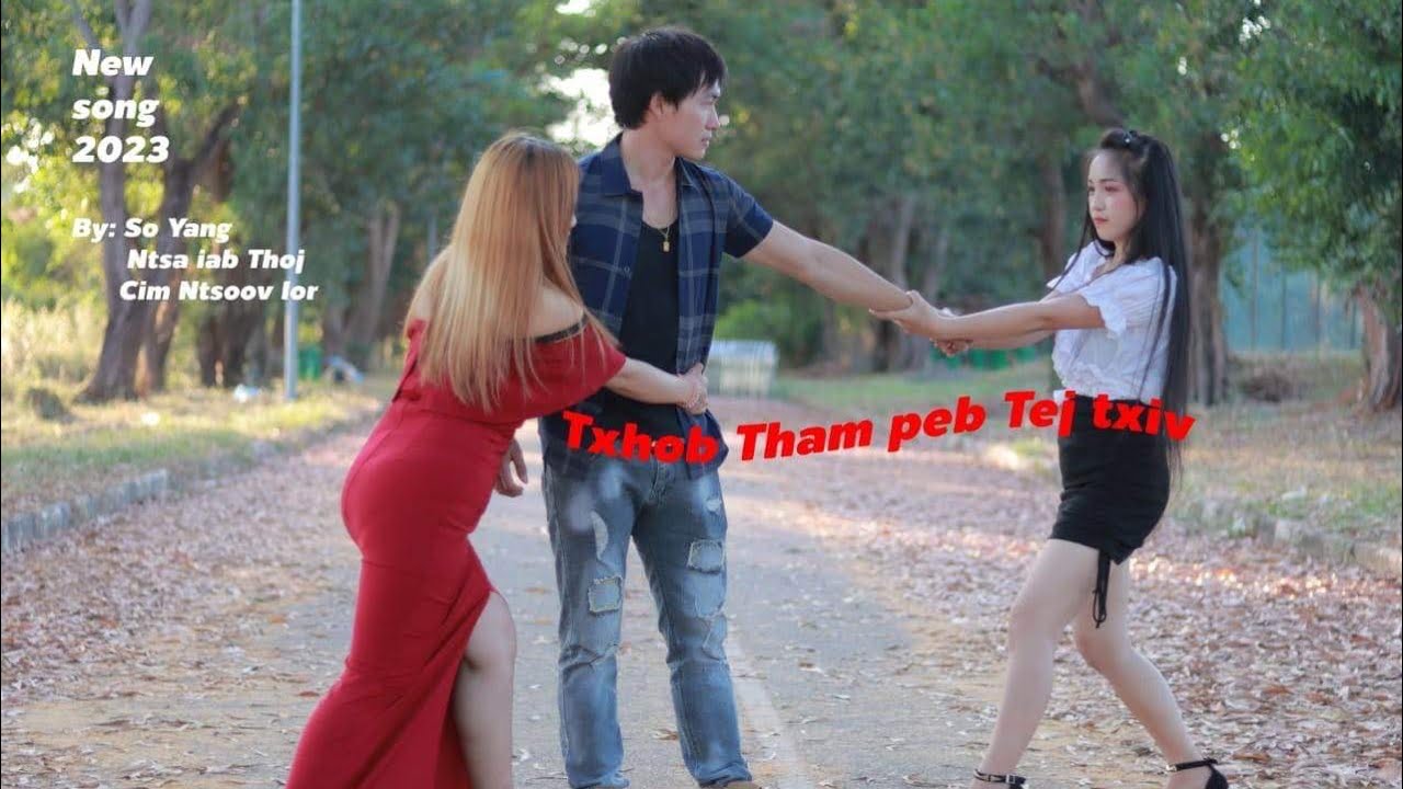 Txhob Tham peb tej txiv - So Yang - Ntsa iab Thoj Ft Cim Ntsoov Lor New song 2023