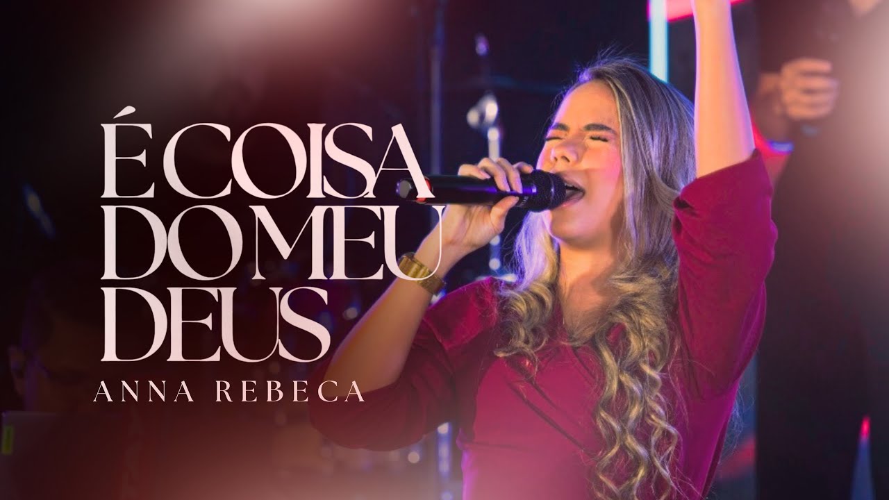 ANNA REBECA - COISA DO MEU DEUS ( COVER )