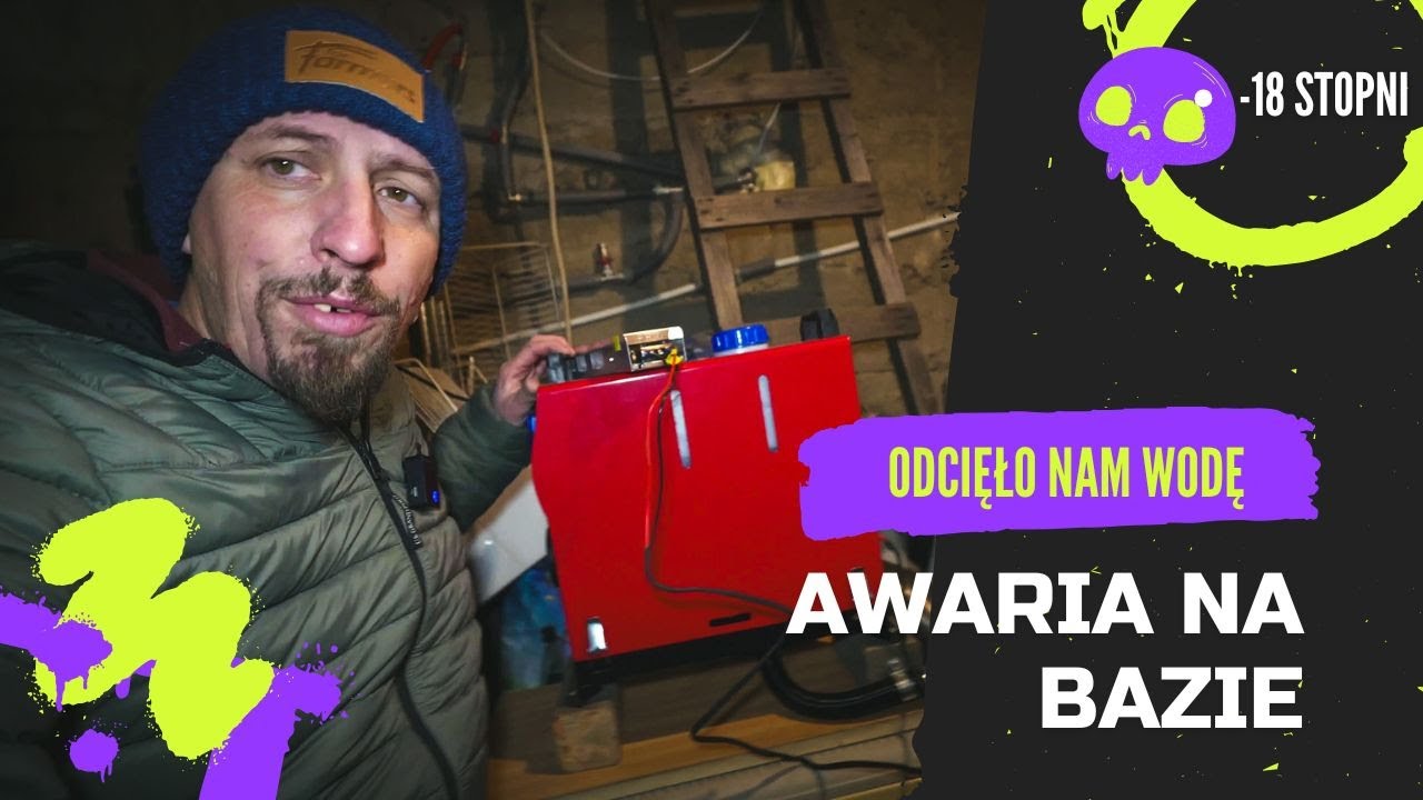 Mroźna (-18°C) awaria na Bazie. Zostaliśmy bez wody! Jak żyć?