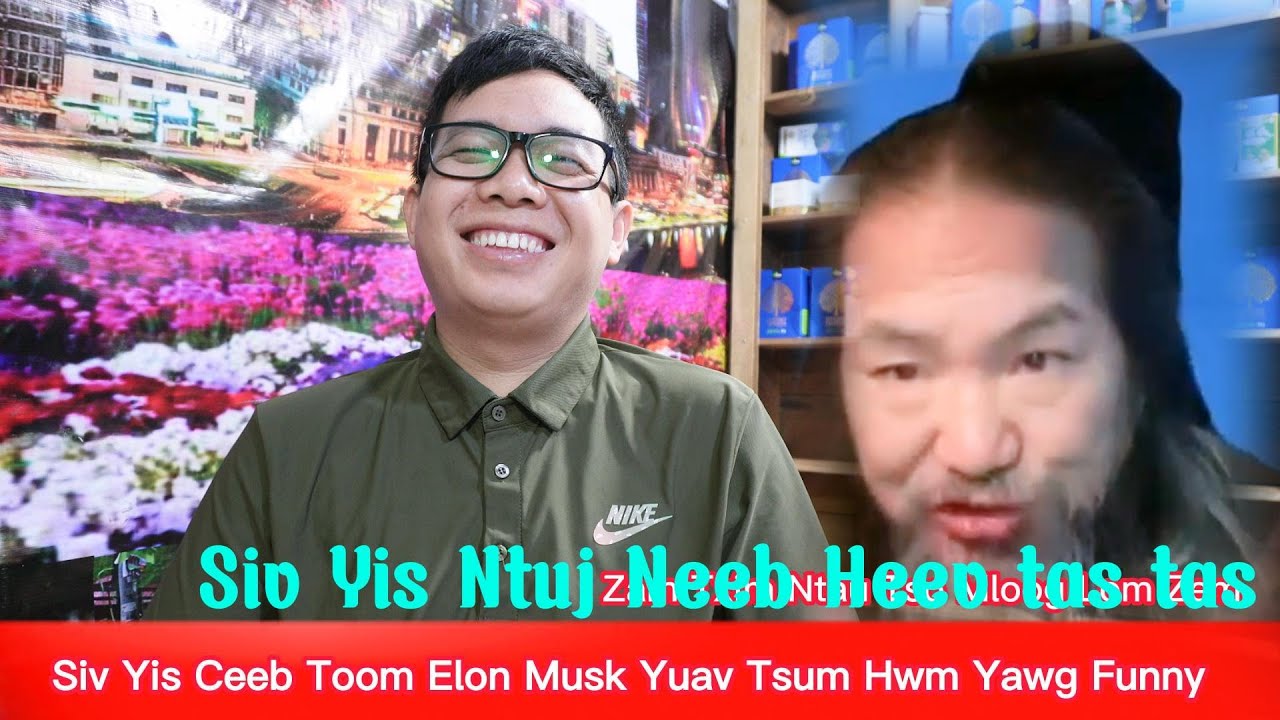 Xov Xwm Hmoob 6/2/2025 Siv Yis Ntuj Neeb Muag Mekas Tus Tub Nplua Nuj Elon Musk Xyuas Funny Kawg
