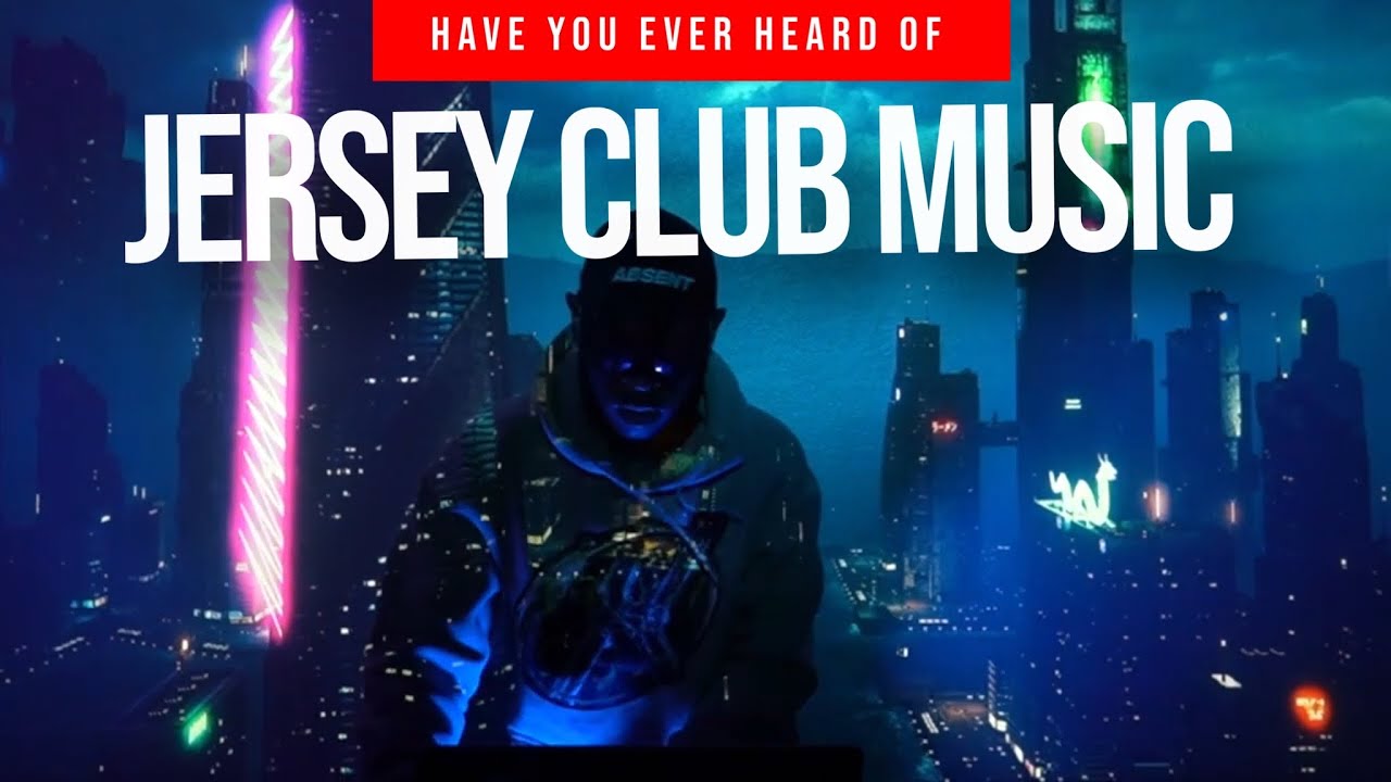 Have You Ever Heard of: Jersey Club Music?