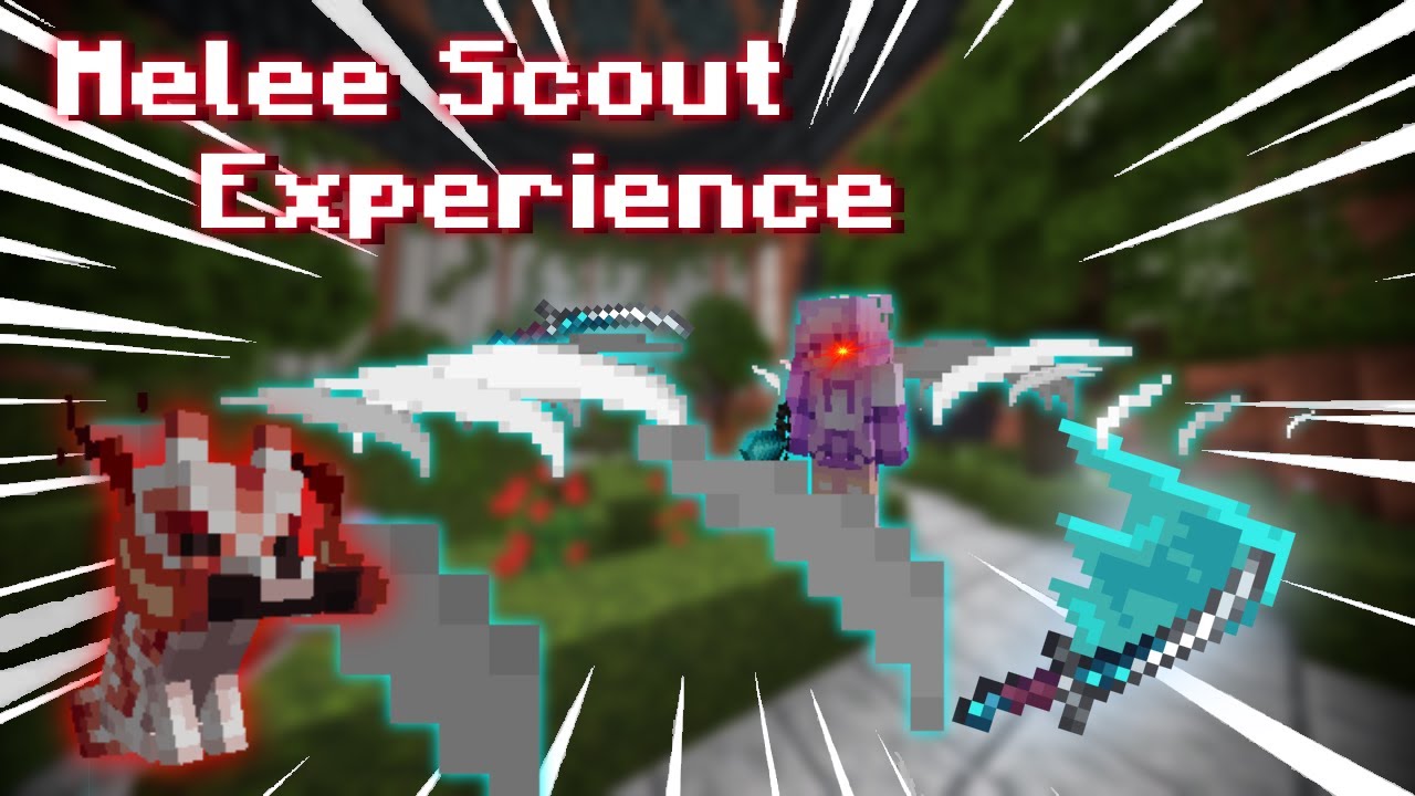 The Monumenta Melee Scout Experience