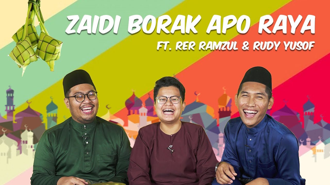 ZAIDI BORAK APO RAYA - Edisi Raya Gaya Raver | Episod 6