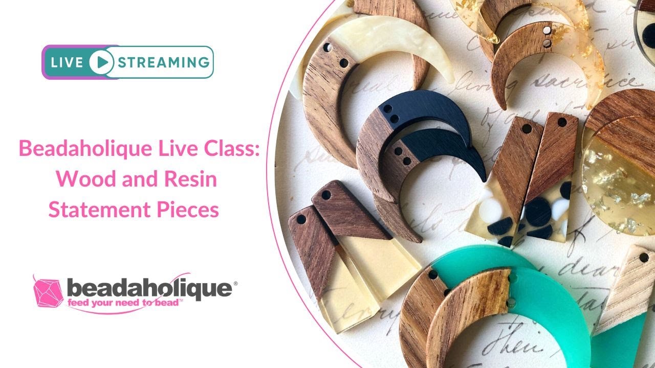 Beadaholique Live Class: Wood and Resin Statement Pieces