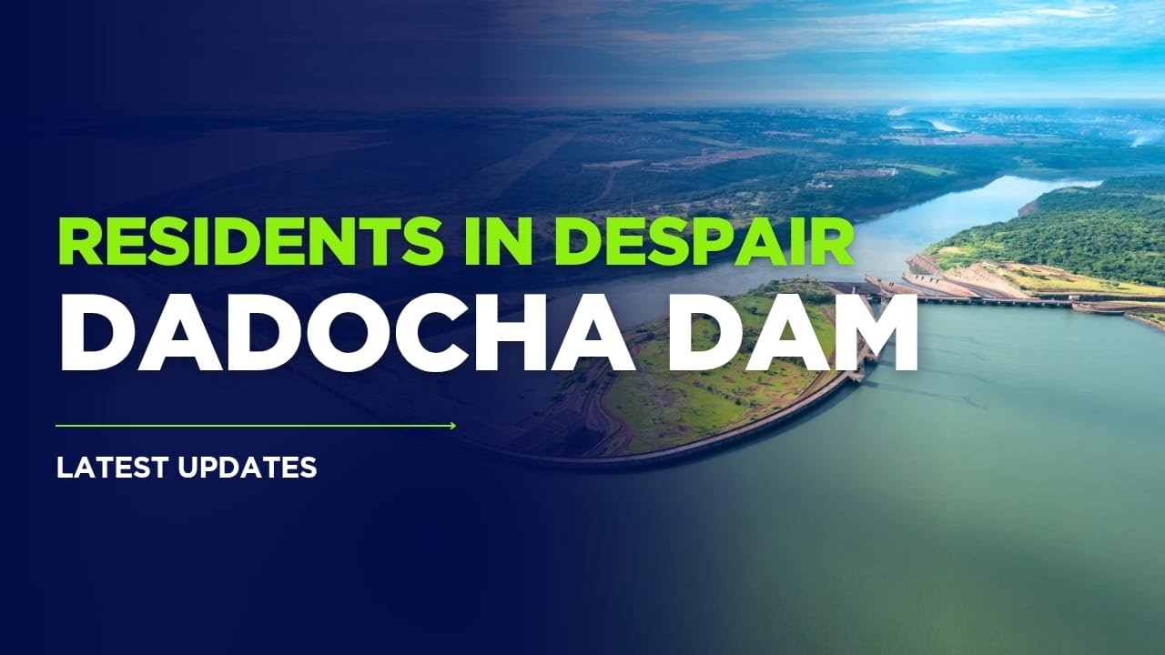 Dadocha Dam Updates | Residents in Despair | real ustad