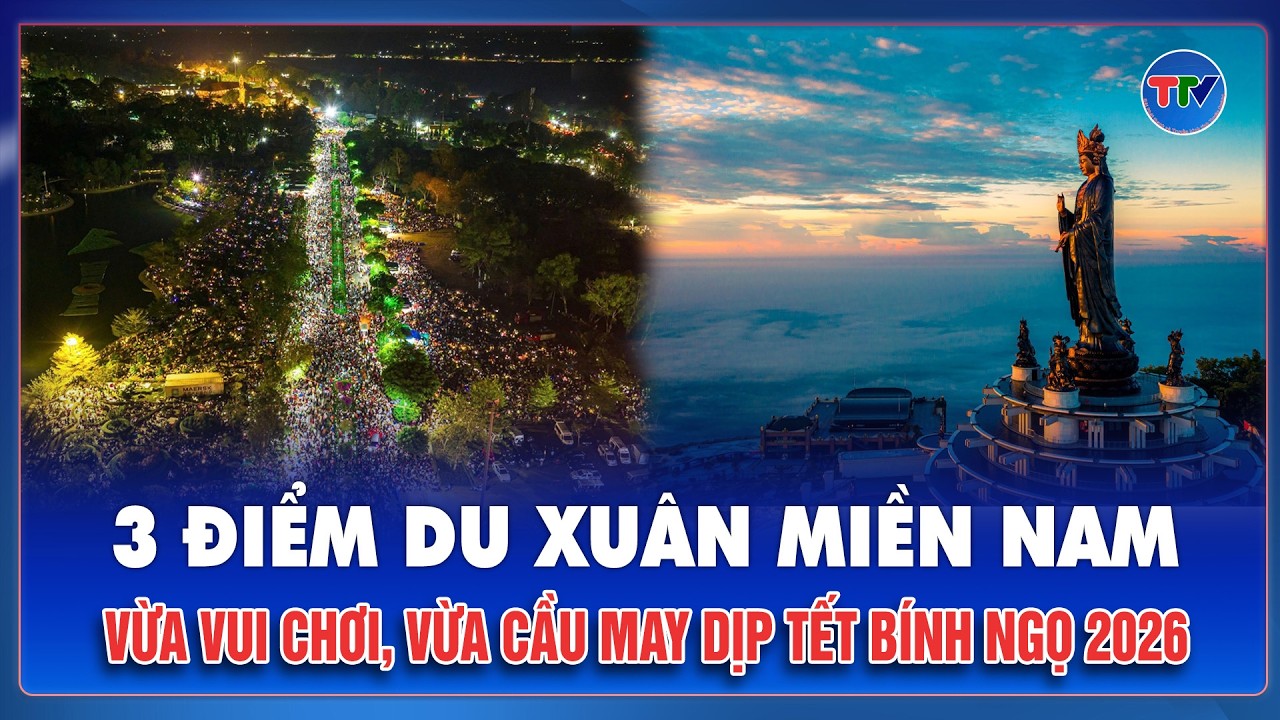Khám phá 3 điểm du xuân miền Nam dịp Tết Bính Ngọ 2026: Vừa vui chơi, vừa cầu may đầu năm cực đỉnh!