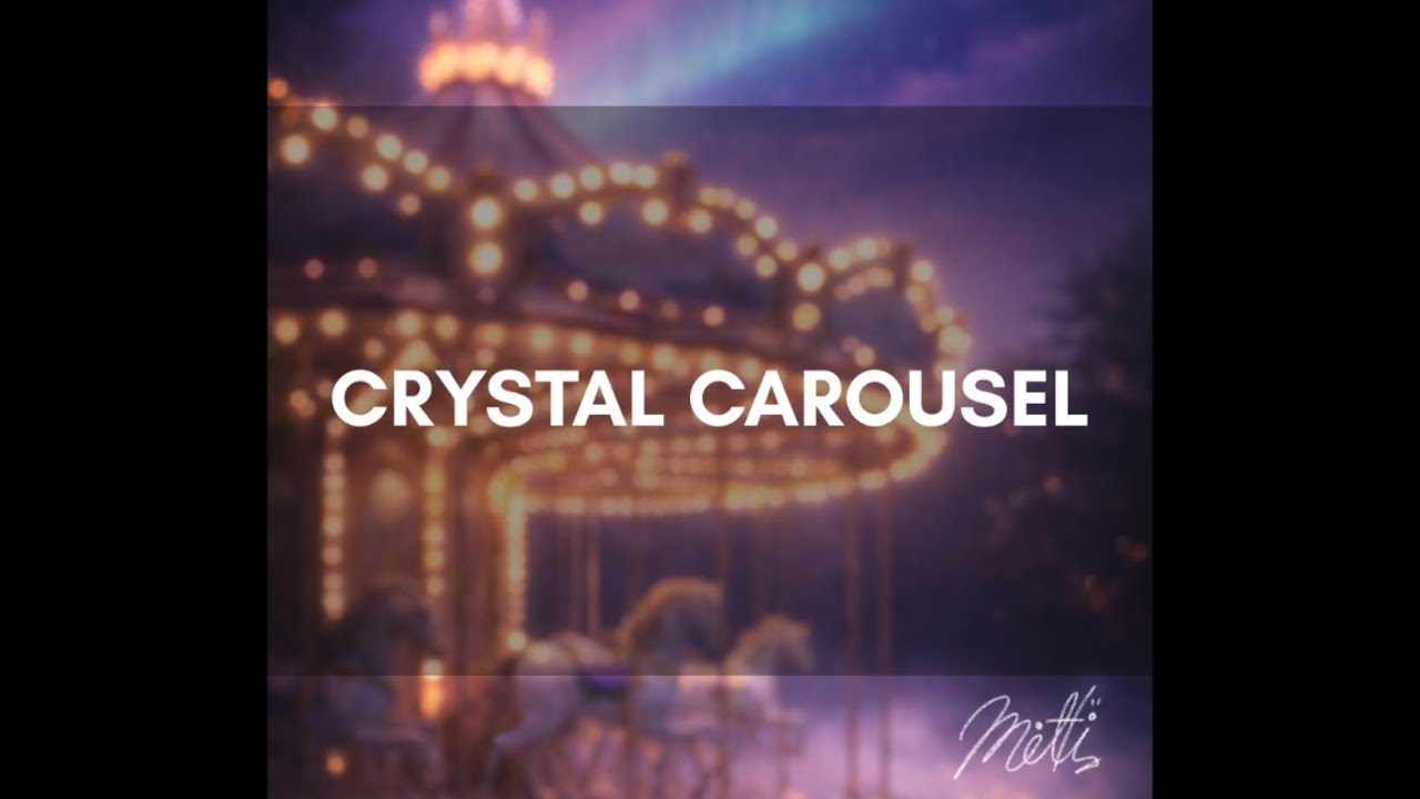 Crystal Carousel | Dreamy Chill Music 