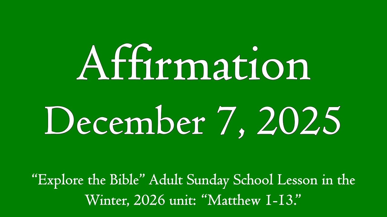 Affirmation - Explore the Bible PrepTalk for December 7, 2025