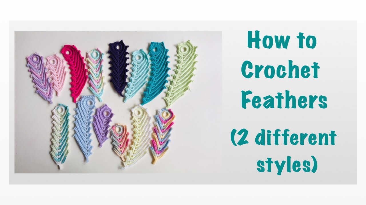 HOW TO CROCHET FEATHERS (2 different styles)