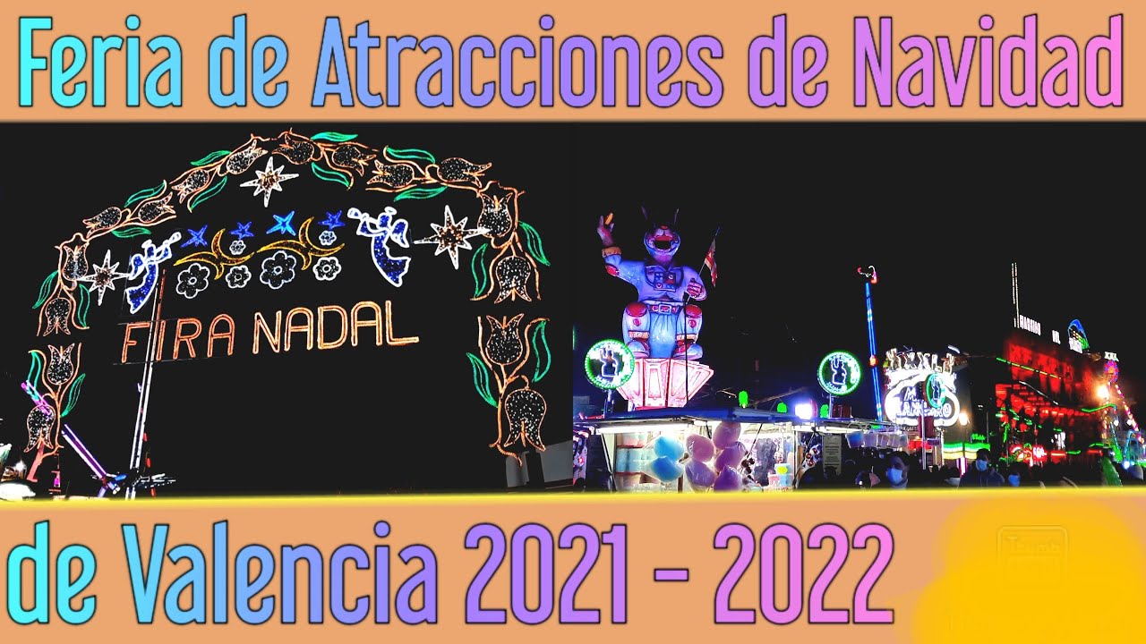 Feria de Atracciones de Navidad de Valencia 2021 - 2022