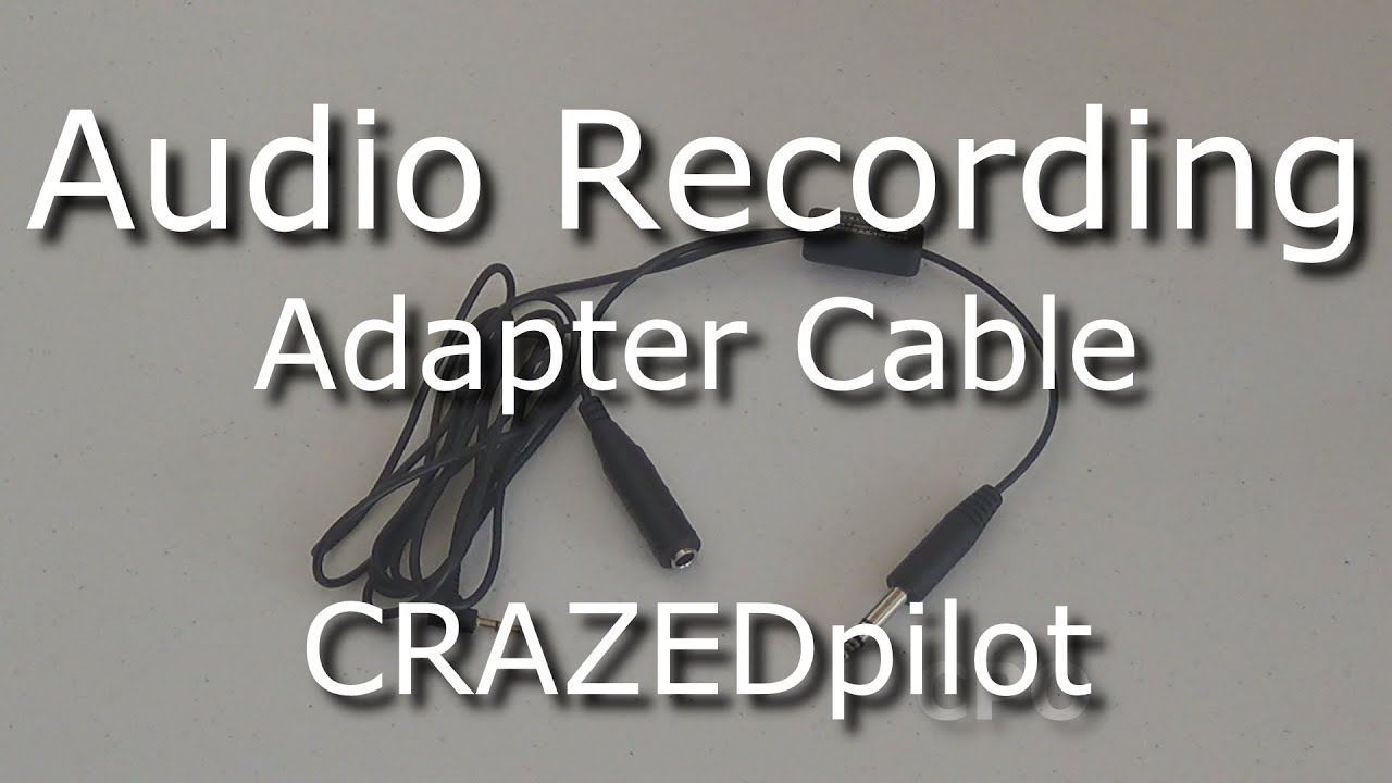 Cockpit Audio Recording Adapter Cable - CRAZEDpilot