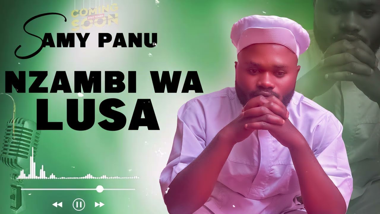 SAMY PANU, NZAMBI WA LUSA (audio visualisé)