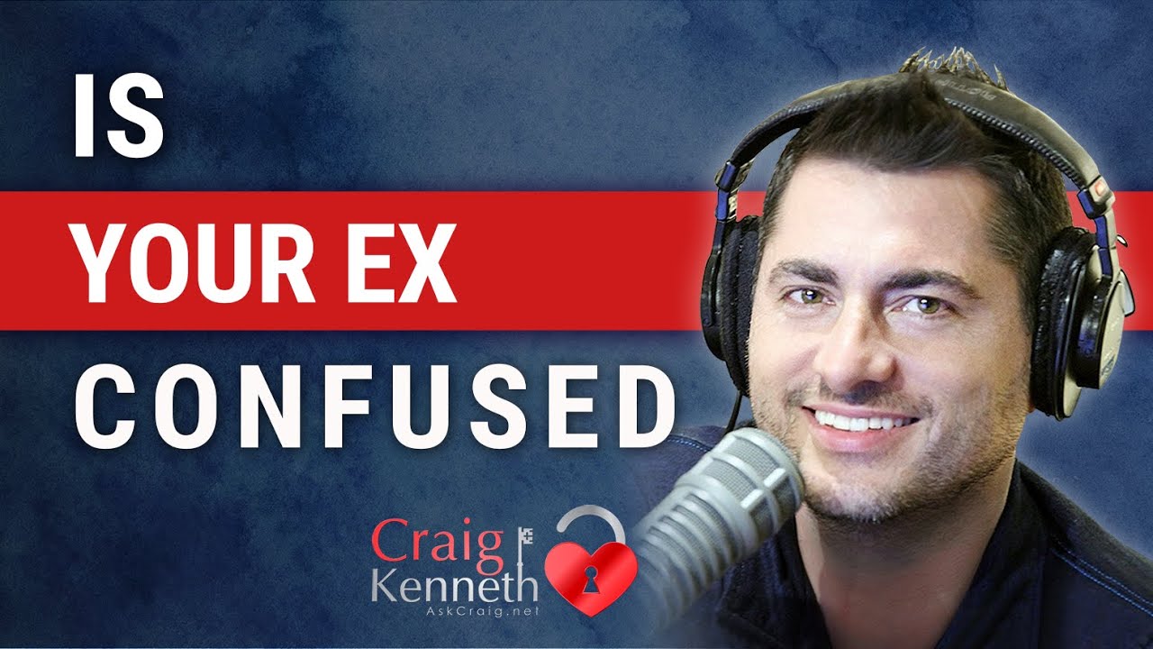 Is Your Ex Confused???