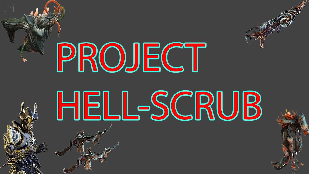 PROJECT HELL SCRUB