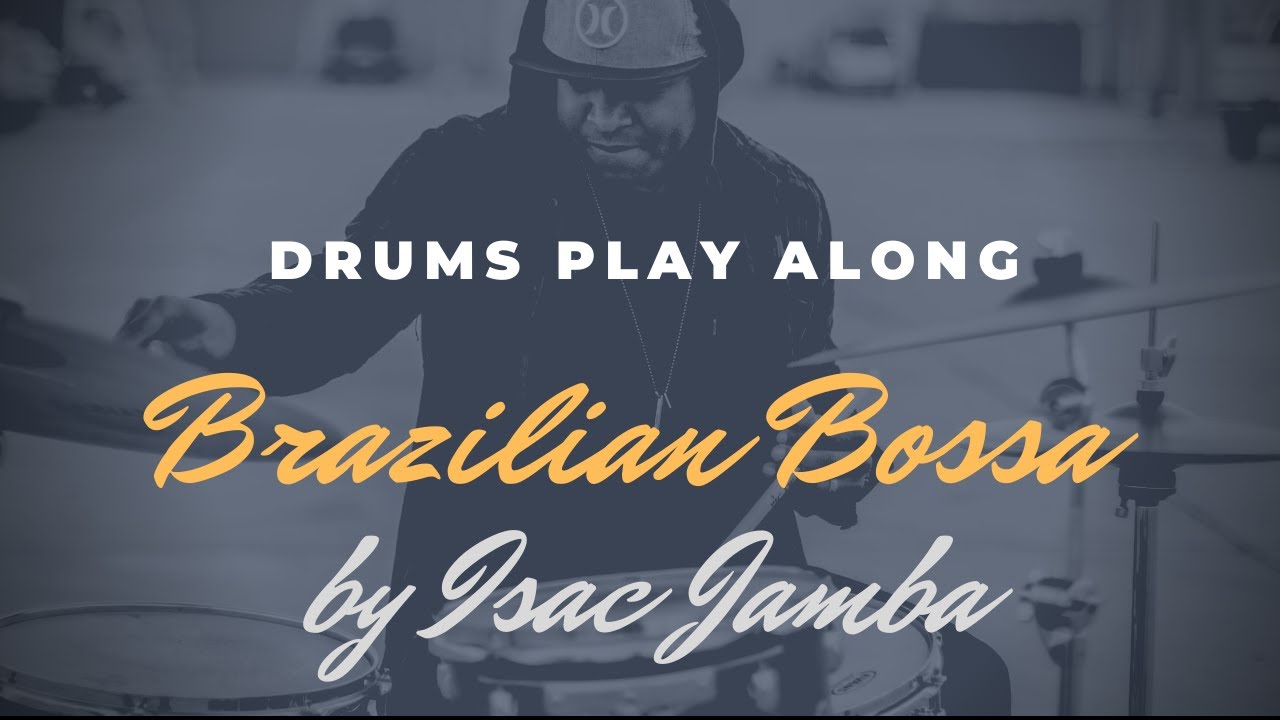 Aula de bateria: Brazillian Bossa II  PlayAlong