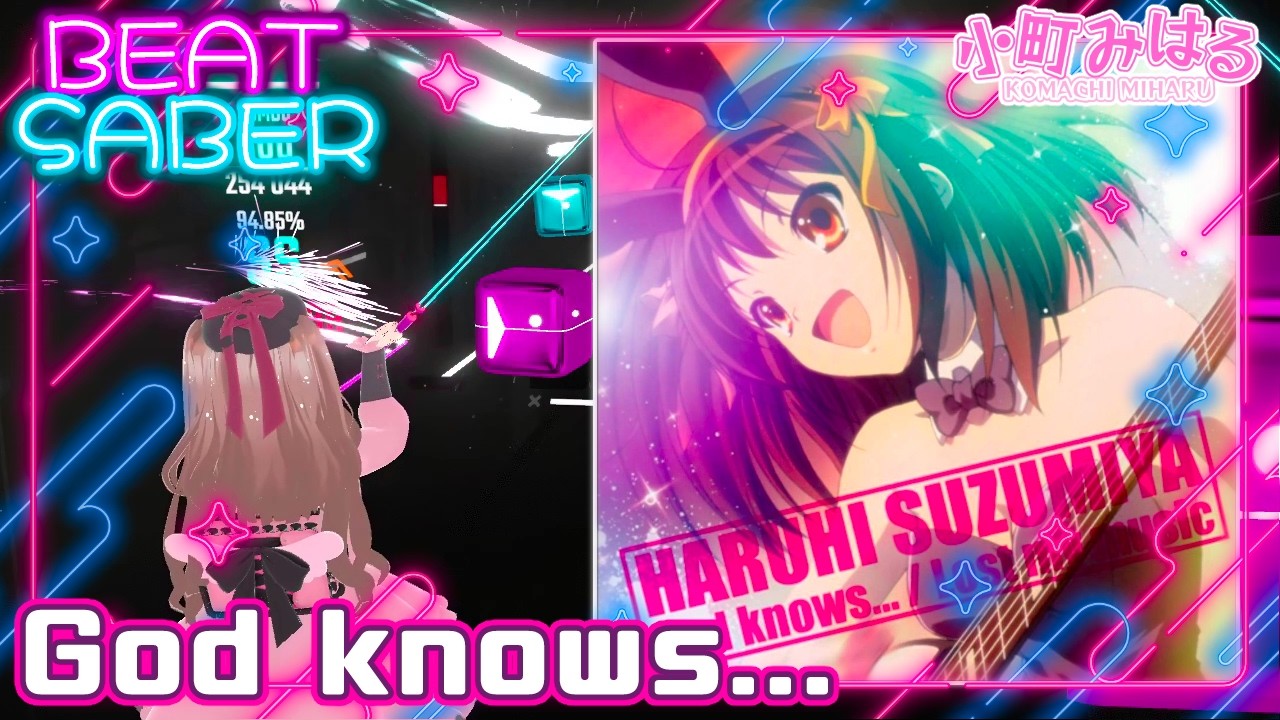 God knows... (Lawless・EX+) [BeatSaber]