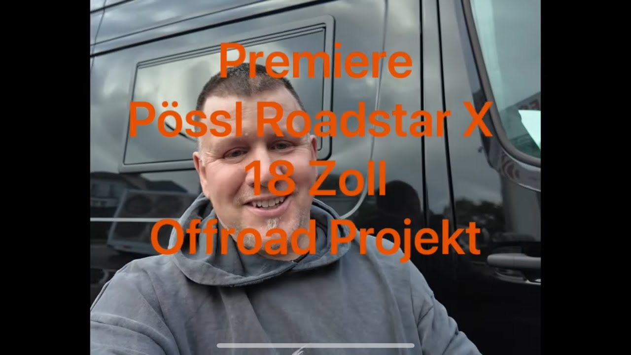 Pössl Roadstar X Premiere auf 18 Zoll Twinmonotube AT3  und Blackbear AT2