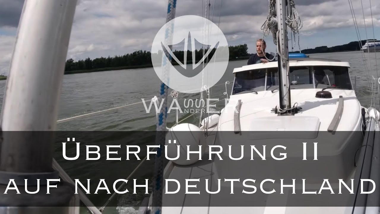 &Uuml;berf&uuml;hrung II - Auf nach Deutschland   [Wasserwanderer.de]