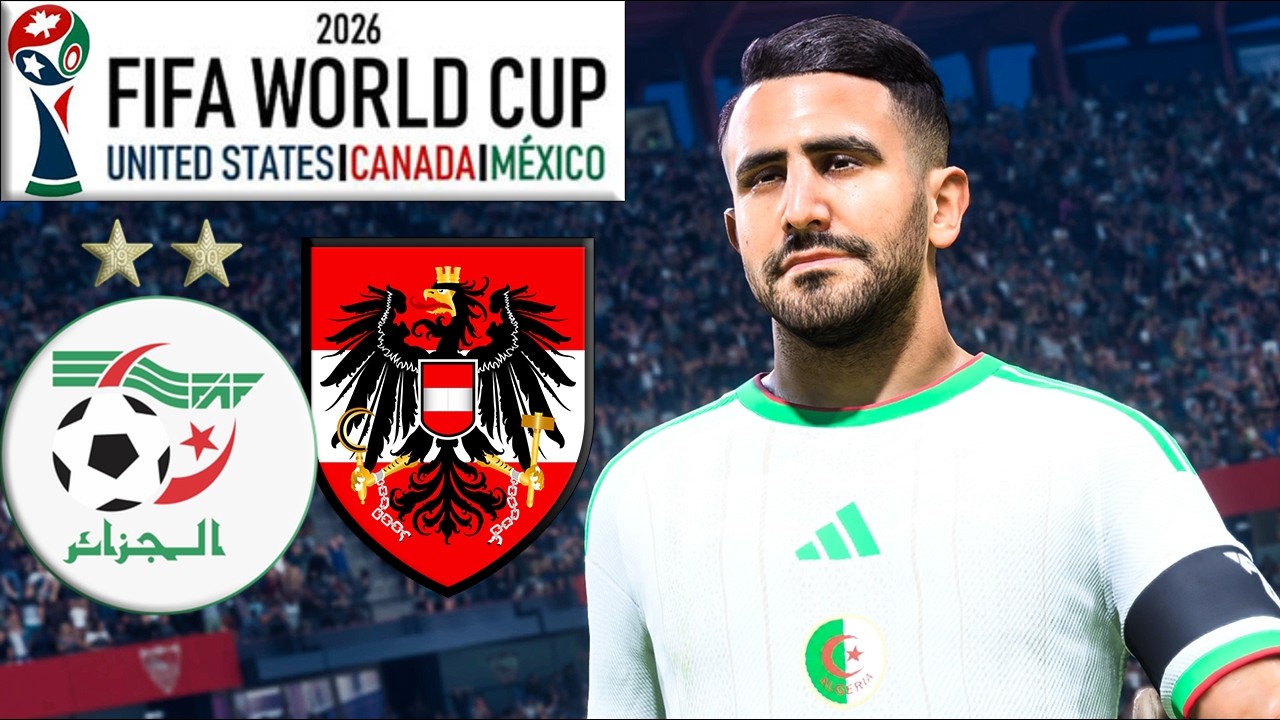 Algérie vs Autriche | FIFA World Cup 2026 | Groupe J | 3ème journée | FC 26