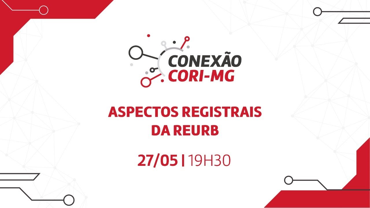 Aspectos registrais da Reurb | Conexão CORI-MG