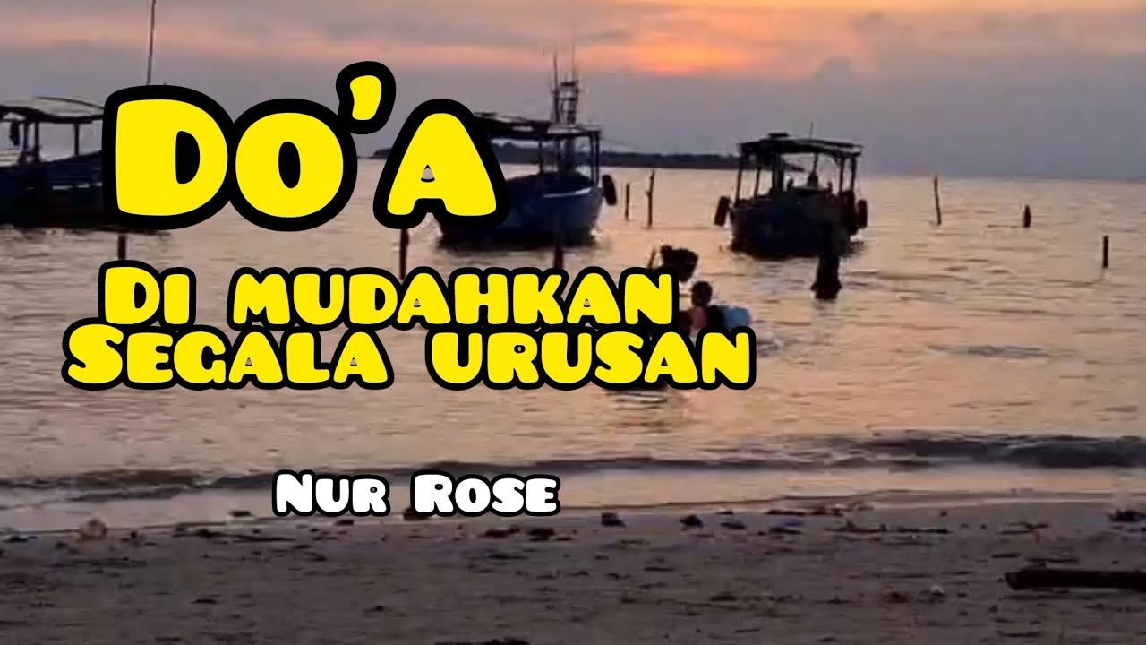 DO'A DI MUDAHKAN SEGALA URUSAN - اللهم لا سهل  الاما جعلته سهل- NUR ROSE #Doa #sholawat