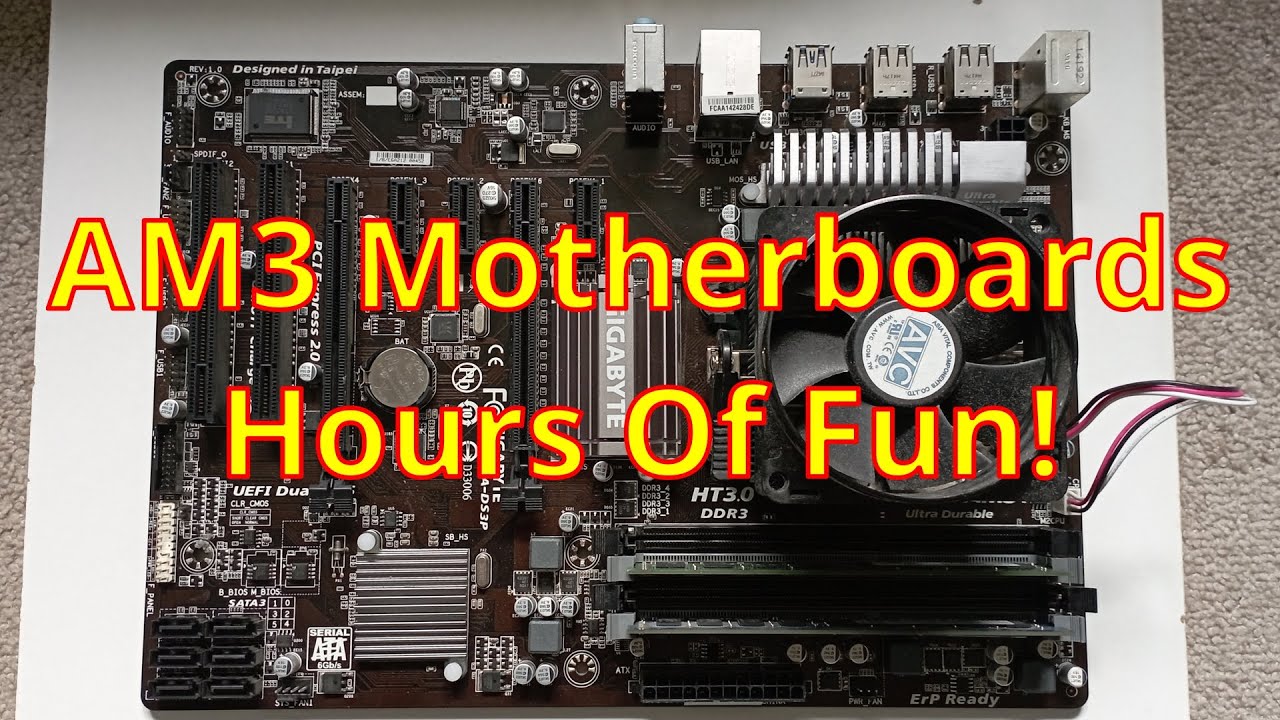 AM3 Motherboards - Hours Of Fun!