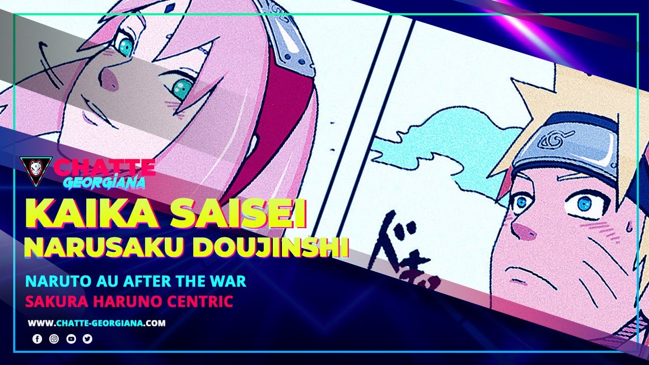 Kaika Saisei || Narusaku Doujinshi || Naruto AU After the War || Sakura Haruno centric