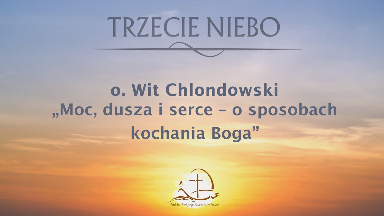 Trzecie Niebo -  o. Wit Chlondowski