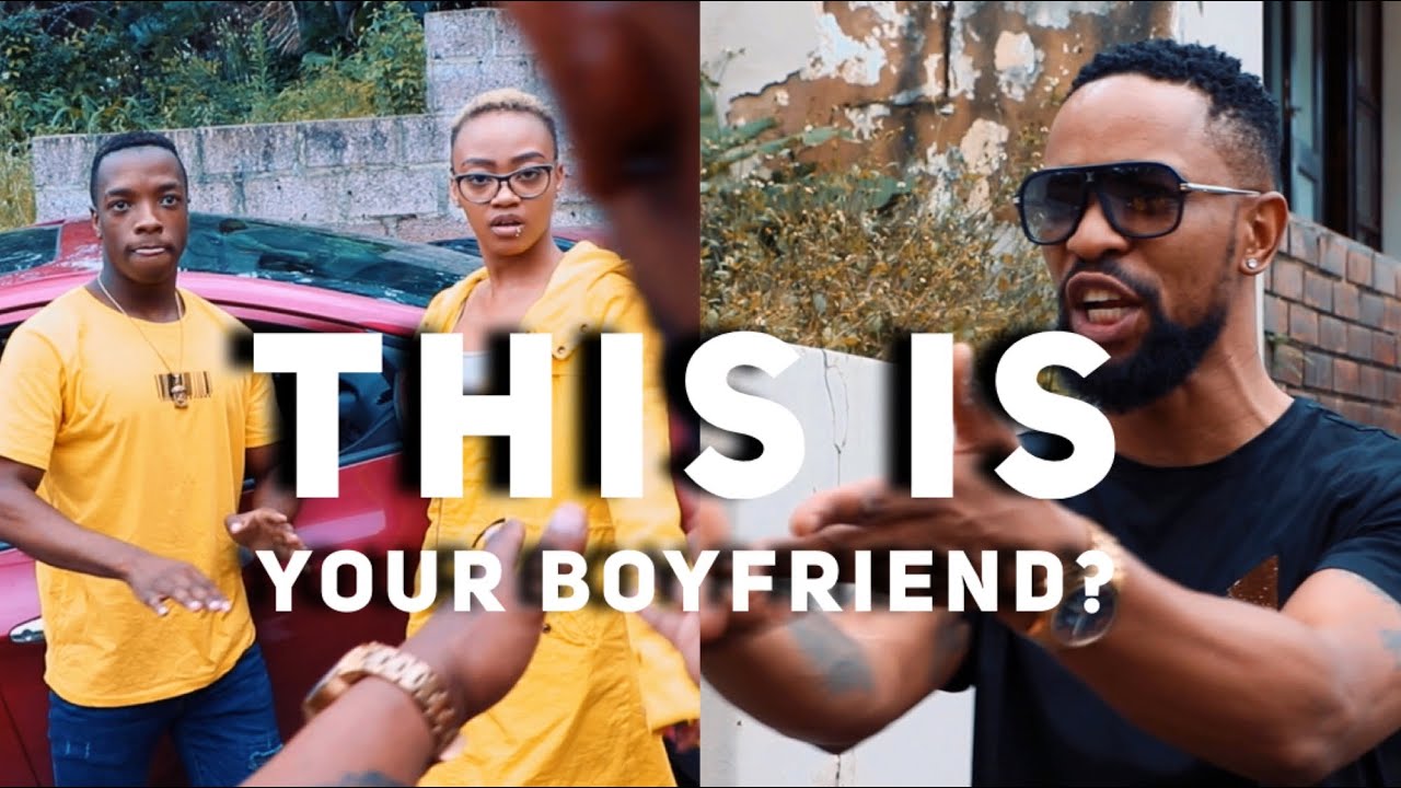 Meeting Your girlfriend’s Brother 2 | with SK Khoza|