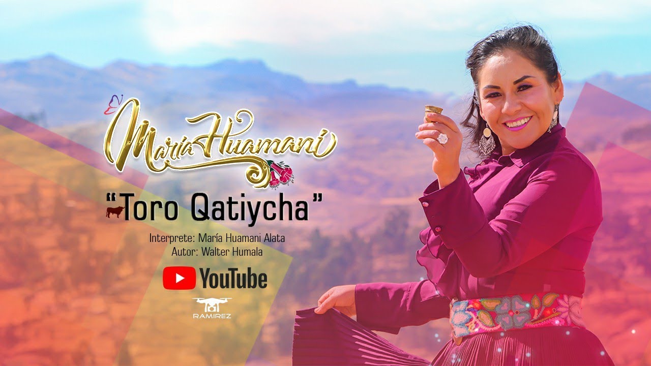 TORO QATIYCHA / MARÍA HUAMANI DE CORACORA / Video Oficial