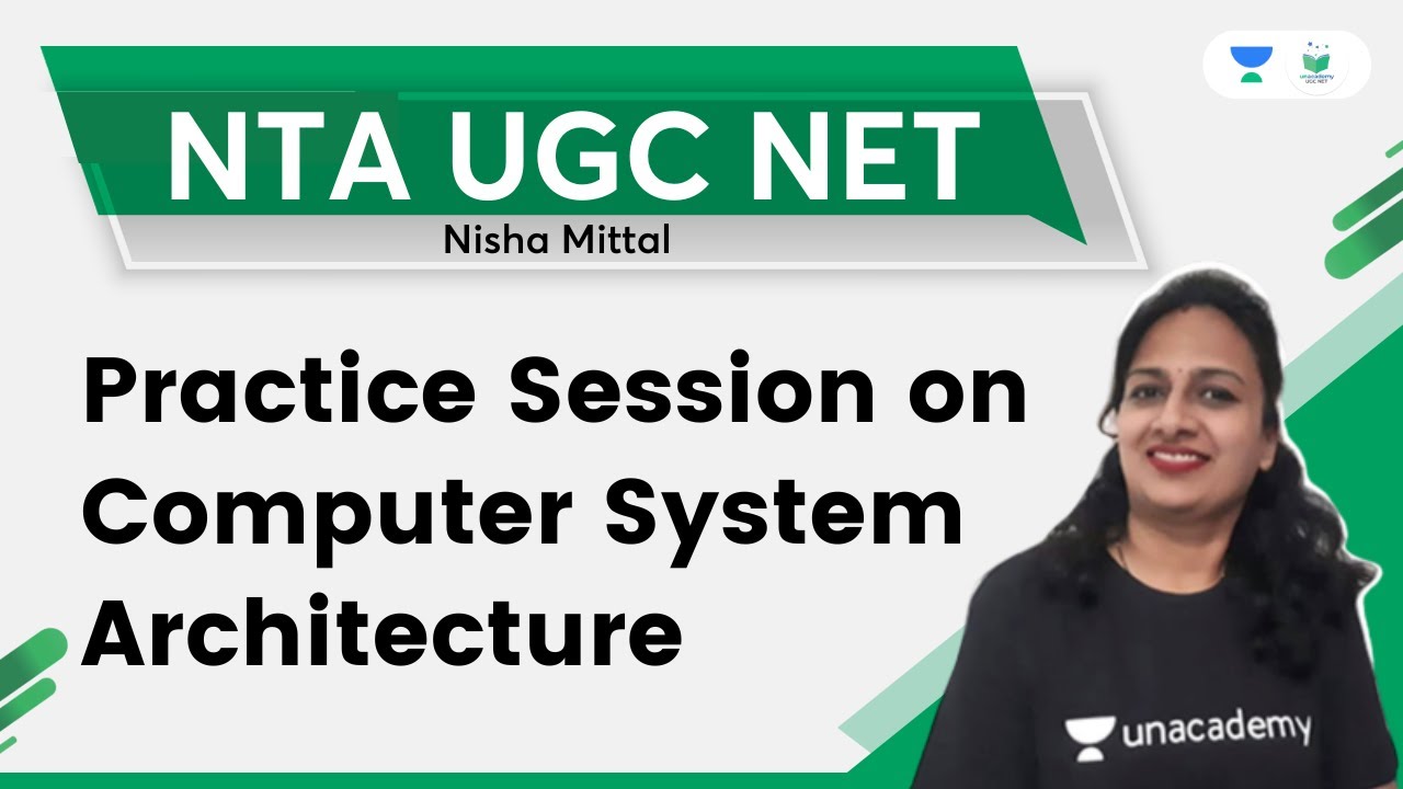 Practice Session on Computer System Architecture | NTA UGC NET | Nisha Mittal | Unacademy UGC NET