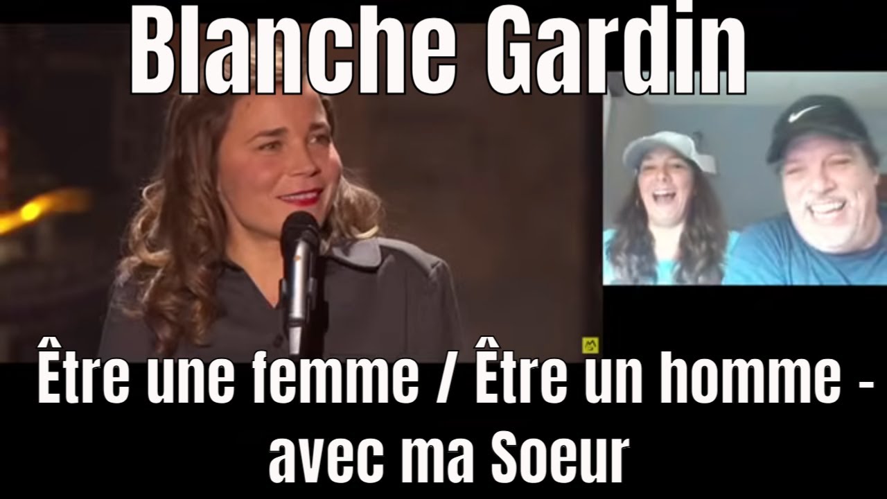 Blanche Gardin - Être une femme / Être un homme -  avec ma Soeur  - REACTION
