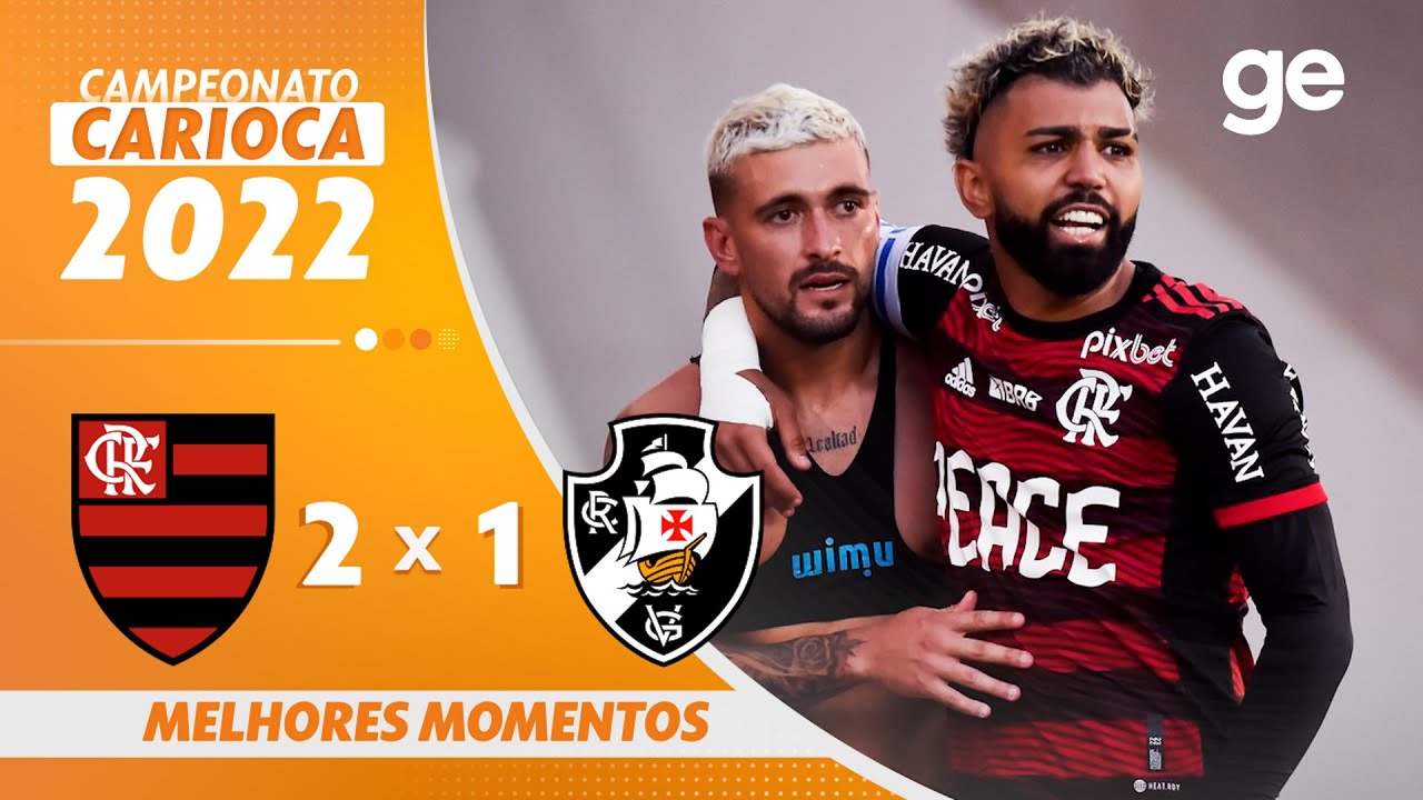 FLAMENGO 2 X 1 VASCO | MELHORES MOMENTOS | 10&ordf; RODADA CARIOCA 2022 | ge.globo