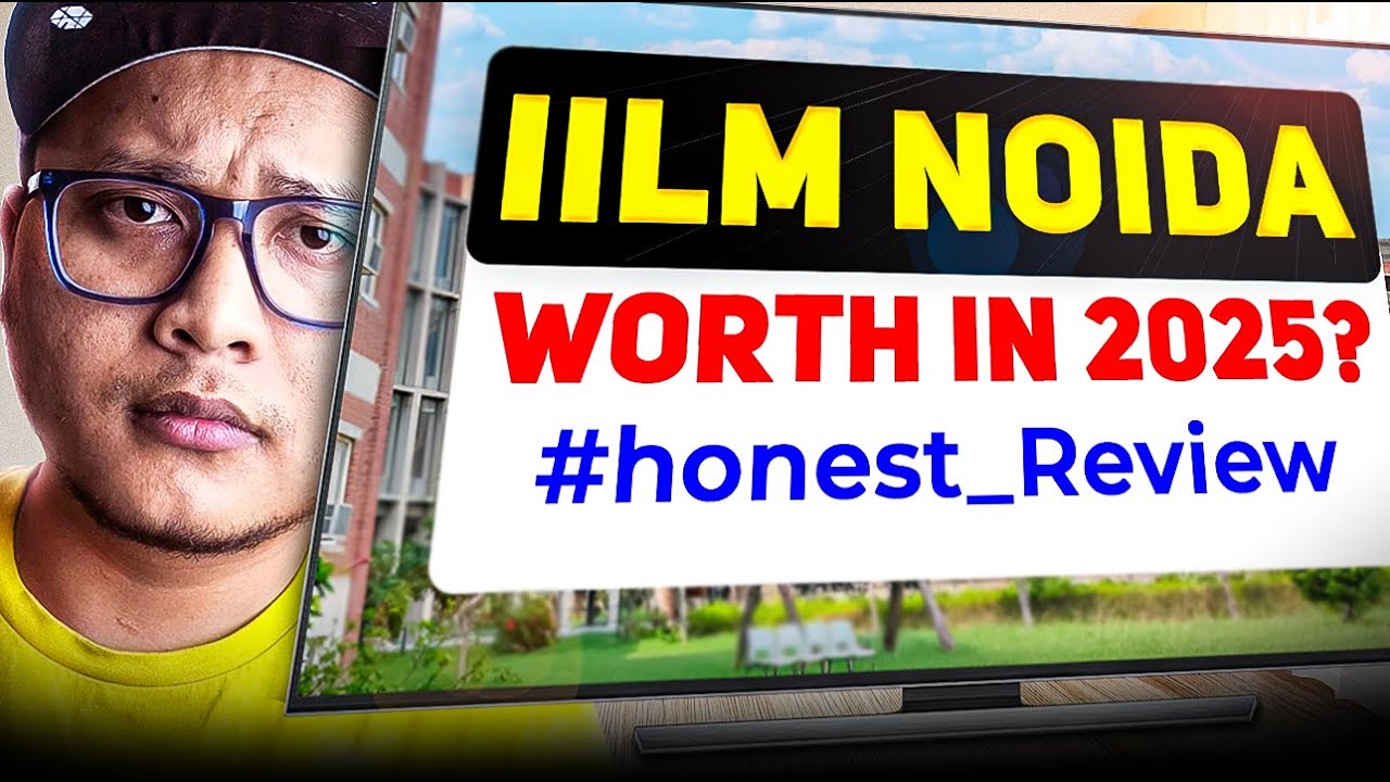 IILM University Greater Noida 🤬 Overhyped or Worth It in 2025? | Honest Review✅
