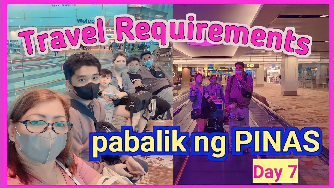 TRAVEL REQUIREMENTS PABALIK NG PINAS | E-ARRIVAL CARD | AIRPORT and #traveltips  | IMMIGRATION GUIDE