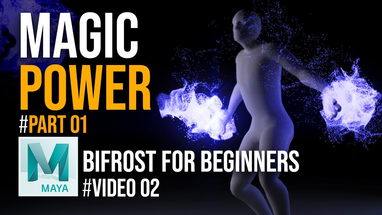 Awesome Magic Power Up Hands Effect Part 01 - Intro to BiFrost Maya Video 02