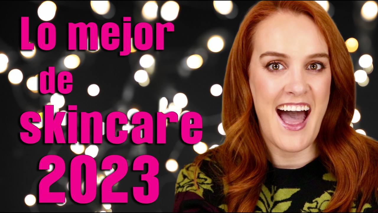 Lo mejor en Skincare del 2023