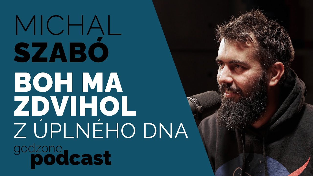 BOH MA ZDVIHOL Z ÚPLNÉHO DNA - MICHAL SZABÓ | GODZONE PODCAST FLEŠBEKY
