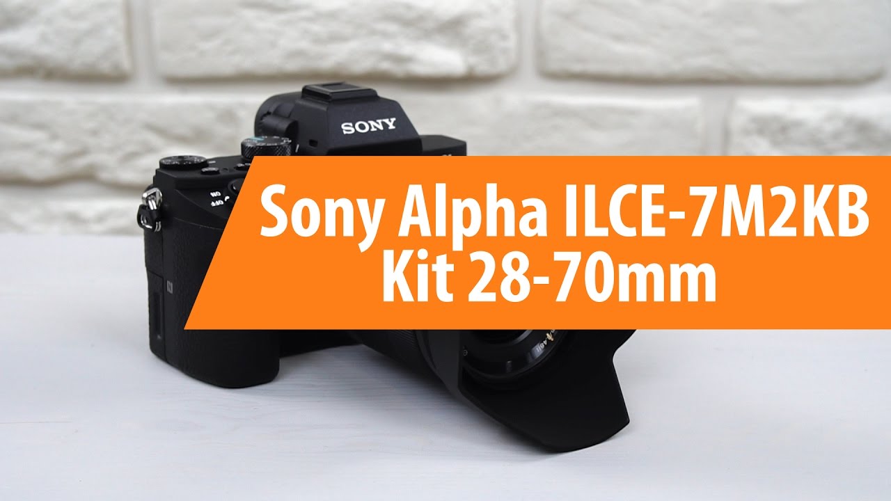 Распаковка Sony A7II Kit / Unboxing Sony A7II Kit