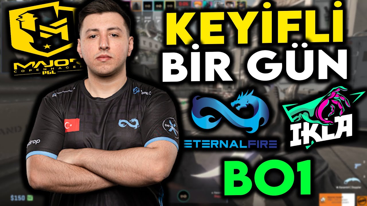BİZİM İÇİN KEYİFLİ BİR GÜN | Eternal Fire vs. IKLA | PGL Coph. 2024 RMR Kapalı | MAP (de_overpass)