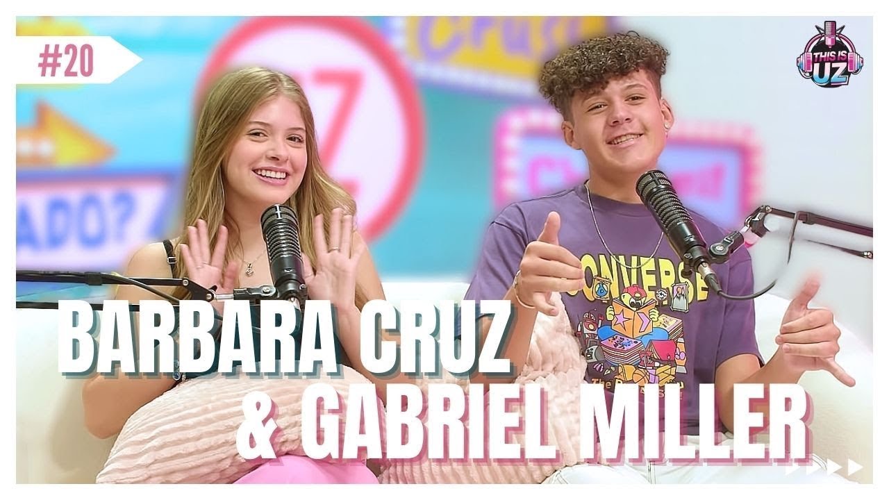 Bárbara Cruz e Gabriel Miller - This is UZ Oficial #thisisuzoficial #podcast #geraçãoz