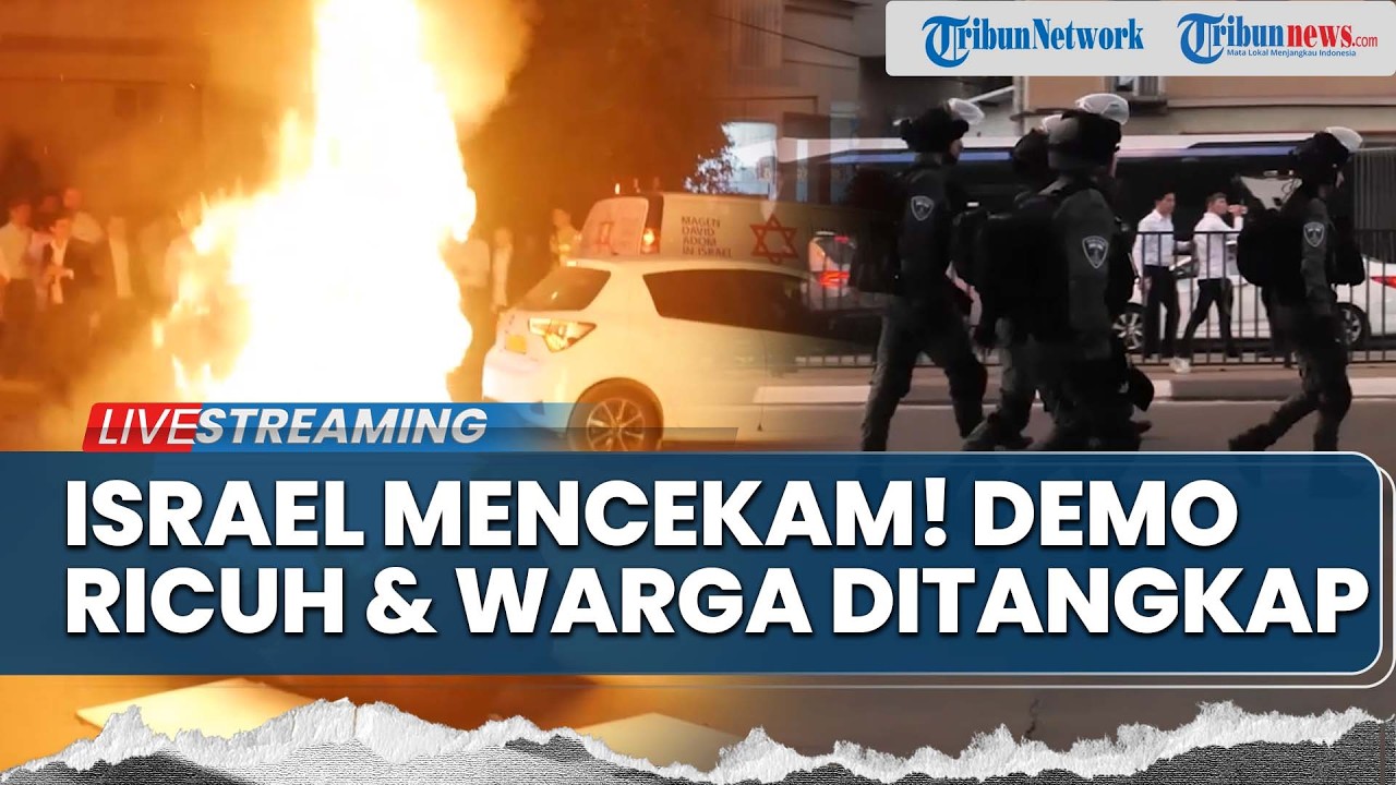 🔴Israel Mencekam! Demo Tolak Wajib Militer Berakhir Ricuh hingga Prabowo Terbang ke AS Temui Trump