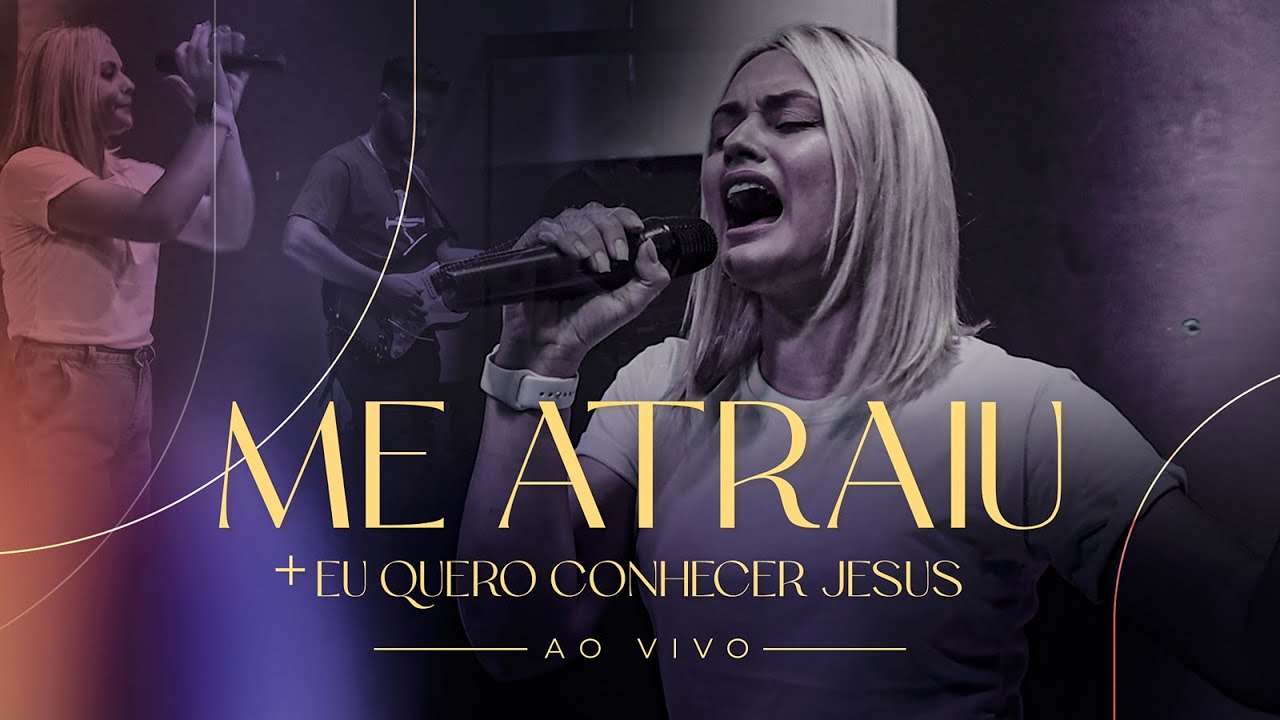 Me Atraiu - Gabriela Rocha + Quero Conhecer Jesus + Espontâneo | Rose Paiva | AO VIVO